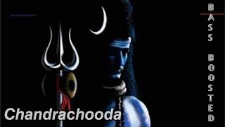 Chandrachooda  🎧𝔹𝕒𝕊𝕤 𝔹𝕠𝕆𝕤𝕋𝕖𝕕🎧  𝐮𝐬𝐞 𝐲𝐨𝐮𝐫 𝐡𝐞𝐚𝐝𝐬𝐞𝐭 𝐬𝐩𝐞𝐚𝐤𝐞𝐫 [upl. by Pelligrini]