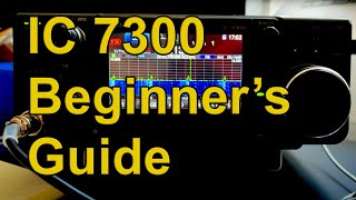 IC 7300 Beginners Guide [upl. by Sher]