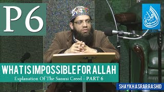 Things Precluded From Divine Power  The Sanusi Creed Part 6  Shaykh Asrar Rashid [upl. by Zuleika148]