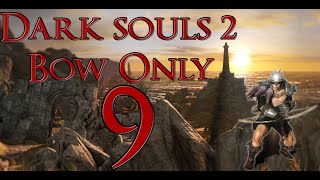 Dark Souls 2 Bow only Part 9 Time for Slug Man [upl. by Aterg]