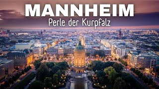 MANNHEIM  Perle der Kurpfalz [upl. by Gnoy874]