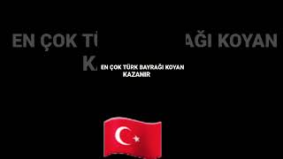 En çok Türk bayrağı koyan kazan ır [upl. by Oler]