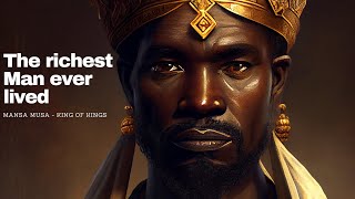 Mansa Musa  The richest man ever lived [upl. by Collie]