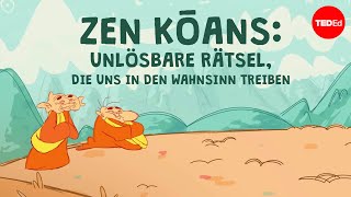 Zen kōans Unlösbare Rätsel die uns in den Wahnsinn treiben – Puqun Li [upl. by Elyac]