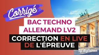 Bac 2017  Correction en LIVE de lépreuve dALLEMAND LV2 Séries Techno [upl. by Havener]