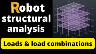 Robot structural analysisLoadsload Combinationsautodesk robot tutorial [upl. by Natal]