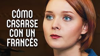 CÓMO CASARSE CON UN FRANCES ¡No verás eso en otras películas  Todos los episodios  PELÍCULA 2024 [upl. by Okiek672]