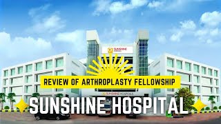 SUNSHINE HOSPITAL  Review of Arthroplasty fellowship [upl. by Moselle]