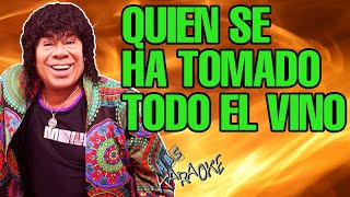 😎 QUIEN SE HA TOMADO TODO EL VINO 🟢 La Mona Jiménez 🎤 MAS KARAOKE cuarteto [upl. by Arbed]