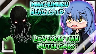 MHABNHARimuru Reacts to quotTop 10 Lovecraftian Outer gods  Gacha Club [upl. by Nosyrb685]