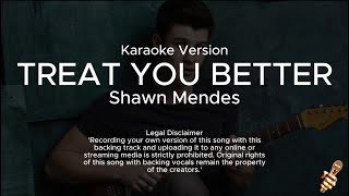 Shawn Mendes  Treat You Better Karaoke Version [upl. by Calley276]