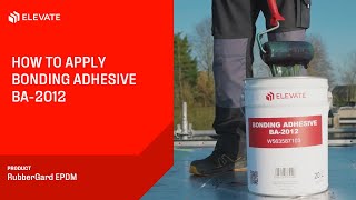 Application of Bonding Adhesive BA 2012  Elevate RubberGard EPDM [upl. by Starkey]