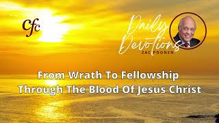 July 29  Daily Devotion  From Wrath To Fellowship Through The Blood Of Jesus Christ  Zac Poonen [upl. by Hailat]