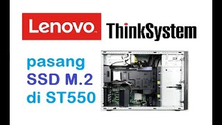 Install SSD M2 on Lenovo ST550 server [upl. by Acinonrev]