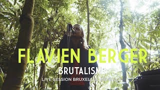 Flavien Berger  quotBRUTALISMEquot  Live Session Bruxelles Ma Belle 12 [upl. by Nydia]