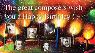 The great composers wish you a Happy Birthday  • Werner Elmker piano HQ [upl. by Gibb]