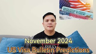 November 2024 US Visa Bulletin Predictions [upl. by Sevik]