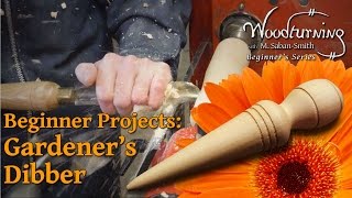 Gardeners Dibber  Beginners Woodturning Project [upl. by Kachine211]