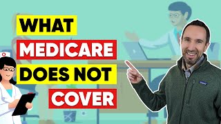 What Medicare Does NOT Cover 🤔 Medicare Coverage Explained [upl. by Avictor]