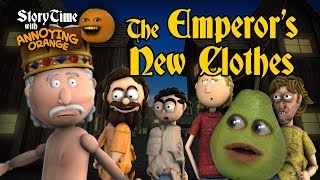 Annoying Orange  Storytime 6 The Emperors New Clothes [upl. by Suneya]