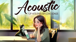 Best Acoustic Songs 2023 🍭 Top Chill English Acoustic Love Songs 2023 Cover 🍭 Little Chill Music [upl. by Waldemar]