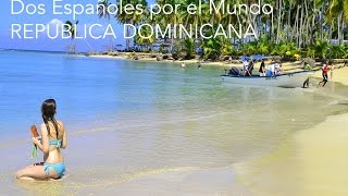 República Dominicana  Dos Españoles por el Mundo [upl. by Llevol896]