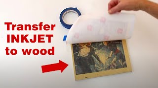 How to transfer an inkjet photo to wood [upl. by Justen]