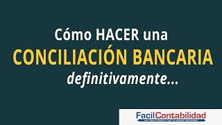 Como hacer la Conciliación Bancaria paso a paso [upl. by Aziar]