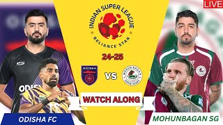 🔴 ODISHA FC VS MOHUN BAGAN SG HERO ISL 202425 LIVE WATCH ALONG isl [upl. by Fayre530]