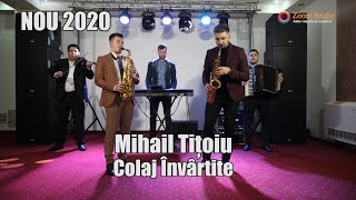 MIHAIL TITOIU  COLAJ INVARTITE NOU 2020 [upl. by Merci]