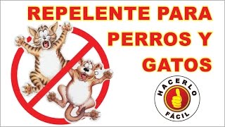 Cómo Hacer Un Repelente Para Perros Y Gatos  Hacerlo Fácil [upl. by Merchant]