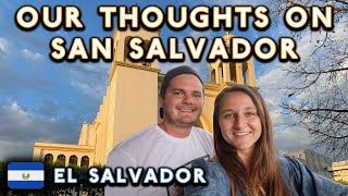 First Impressions of San Salvador El Salvador Travel Vlog 2022 [upl. by Llehcar135]