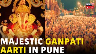 Ganesh Ji Arti LIVE  Ganesh Chaturthi 2024  Pune Ganapati Aagman 2024 LIVE  Pune Ganpati  N18L [upl. by Oluap38]