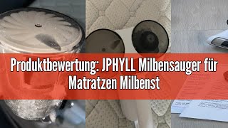 Produktbewertung JPHYLL Milbensauger für Matratzen Milbenstaubsauger mit UVC Licht 16Kpa Absaugung [upl. by Bussey595]