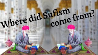 Sufism and the Origin of Sufism  An Introduction Part 1 [upl. by Maible364]