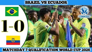 BRAZIL 1 VS 0 ECUADOR  Matchday 7 Qualification World Cup 2026  Conmebol [upl. by Cattier]