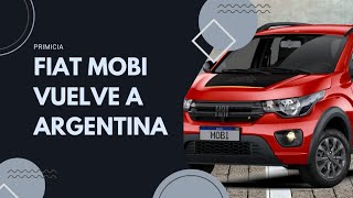 ¡PRIMICIA Fiat Mobi vuelve a Argentina [upl. by Elaynad575]