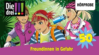 Die drei   Folge 50 Freundinnen in Gefahr Jubiläumsfolge  Hörprobe zum Hörspiel [upl. by Chickie]