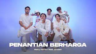 Rizky Febian ft SMASH  Penantian Berharga Live Session [upl. by Hacceber838]