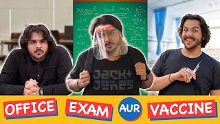 Office Exam Aur Vaccine  Ashish Chanchlani [upl. by Eibob]