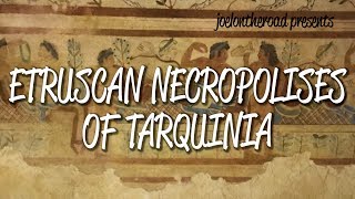 Etruscan Necropolises of Tarquinia  UNESCO World Heritage Site [upl. by Greenlee]