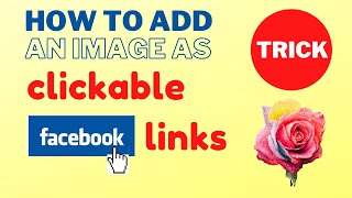 How to add an image as clickable website link to Facebook [upl. by Drahser]