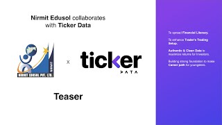 Nirmit Edusol Collaborates With Ticker Data Event Teaser [upl. by Acimehs834]