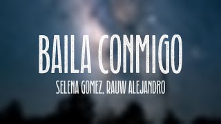 Baila Conmigo  Selena Gomez Rauw Alejandro Letra [upl. by Nojed]