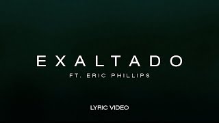 Exaltado  Marco Barrientos Ft Eric Phillips Letra [upl. by Celeste498]