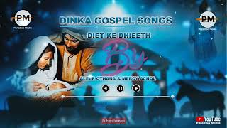 DIET KE DHIËËTHDINKA GOSPEL SONGS [upl. by Dalis]