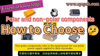 The Difference between Polar and Nonpolar componentssyspcb pcb pcbfactory components smt [upl. by Gelya]