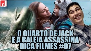 O QUARTO DE JACK E A BALEIA ASSASSINA  DicaFilmes 07 [upl. by Yraeht879]