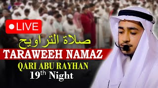 LIVE🔴19th Tarabi Namaz ‍Qari Abu Rayhan صلاة التراويح ١٩ صلاح قاري أبو ريحانWorldMuslimMedia [upl. by Naujad942]