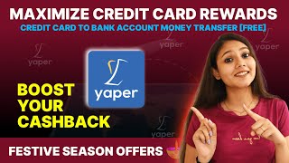 Maximize Your Credit Card Rewards with Yaper  Credit Card to Bank Account Money Transfer FREE [upl. by Ivar]